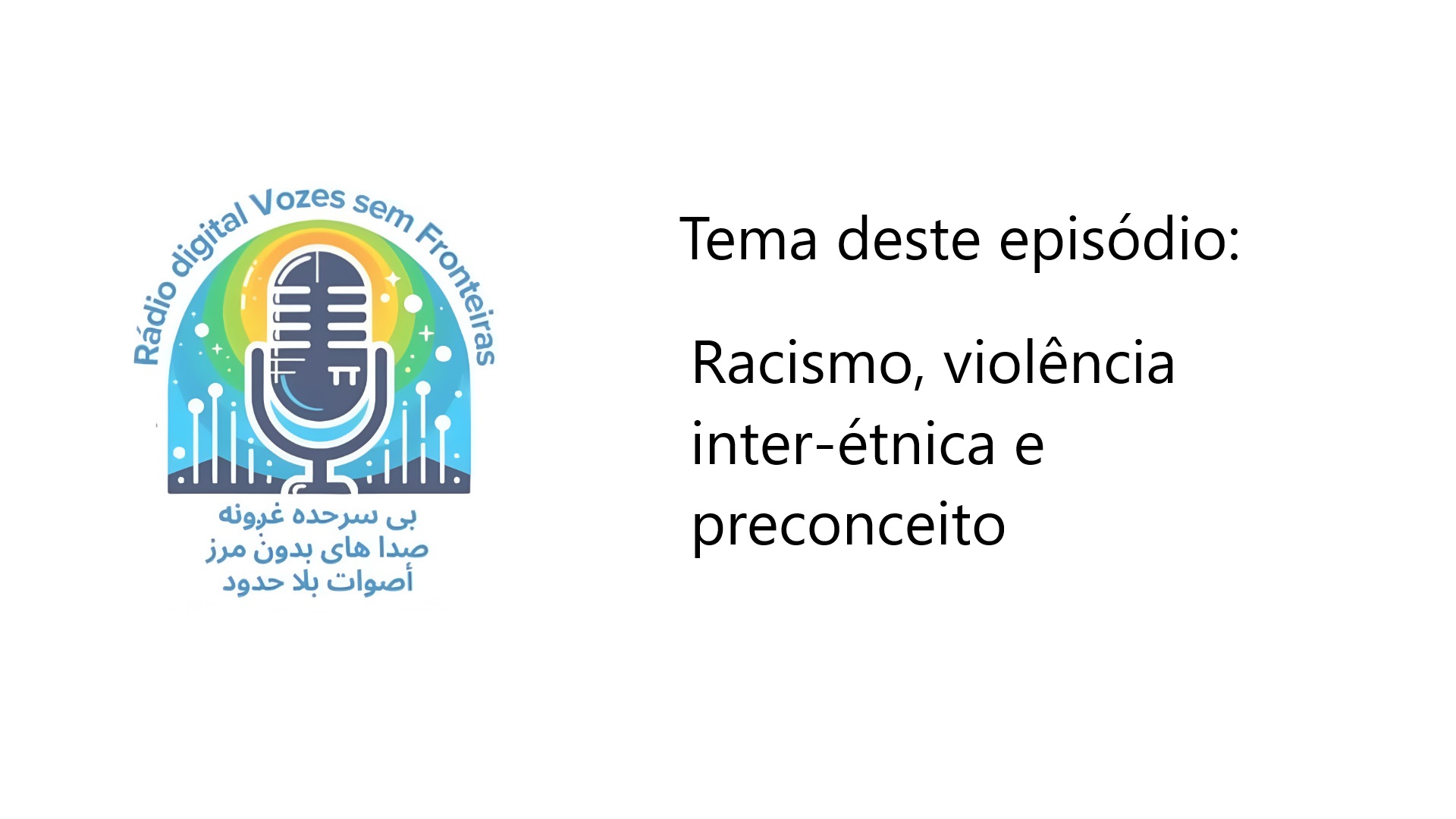 Racismo, violência inter-étnica e preconceito