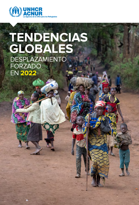 Tendencias Globales de Desplazamiento Forzado 2022