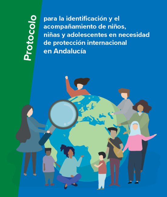 Protocolo para la identificación y el acompañamiento de niños, niñas y adolescentes en necesidad de protección internacional en Andalucía