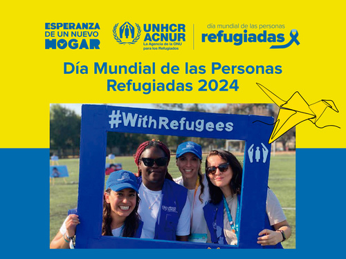 Reporte: Día Mundial de las Personas Refugiadas 2024