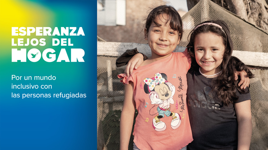 Esperanza lejos del Hogar - Día Mundial del Refugiado 2023