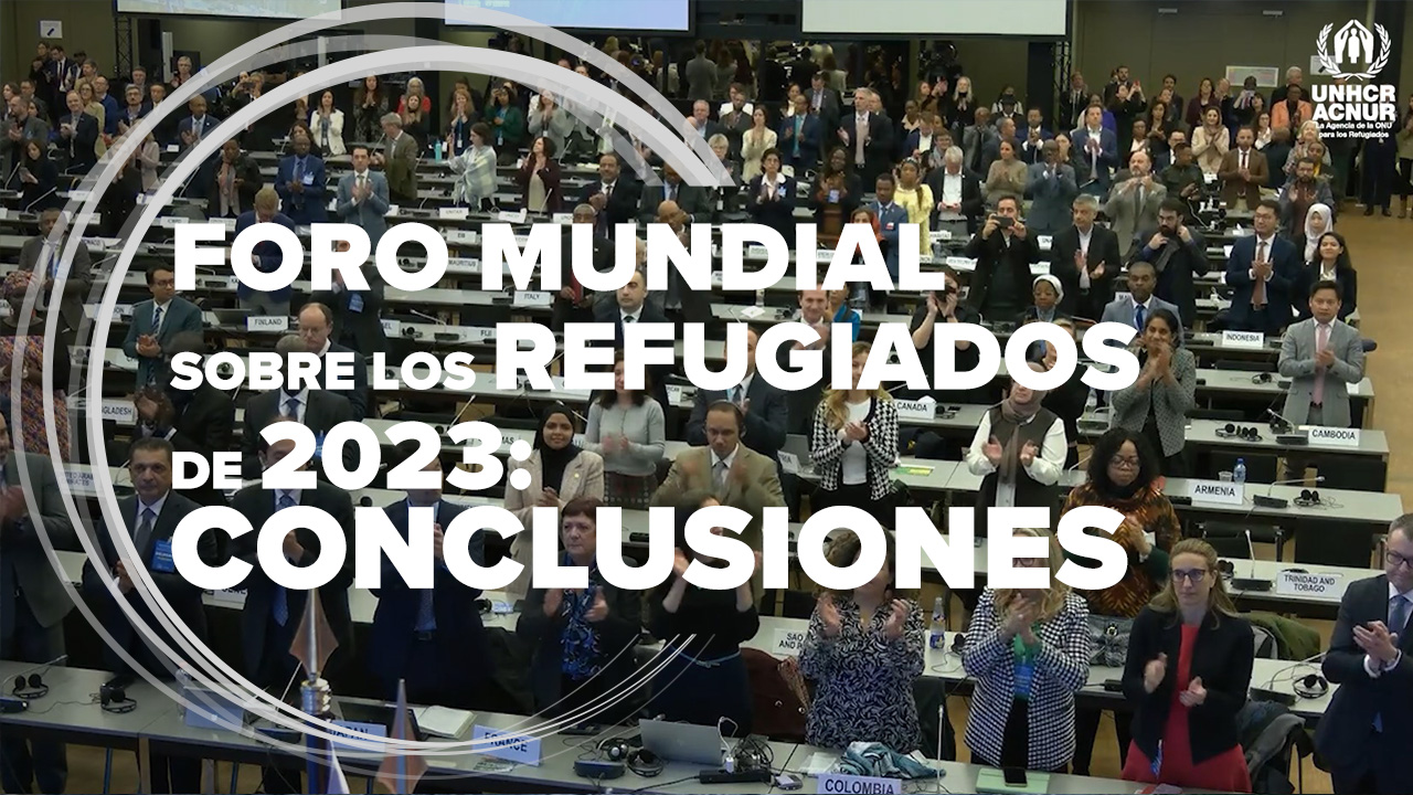 Termina el Foro Mundial sobre los Refugiados con más de 1.600 compromisos de acción.