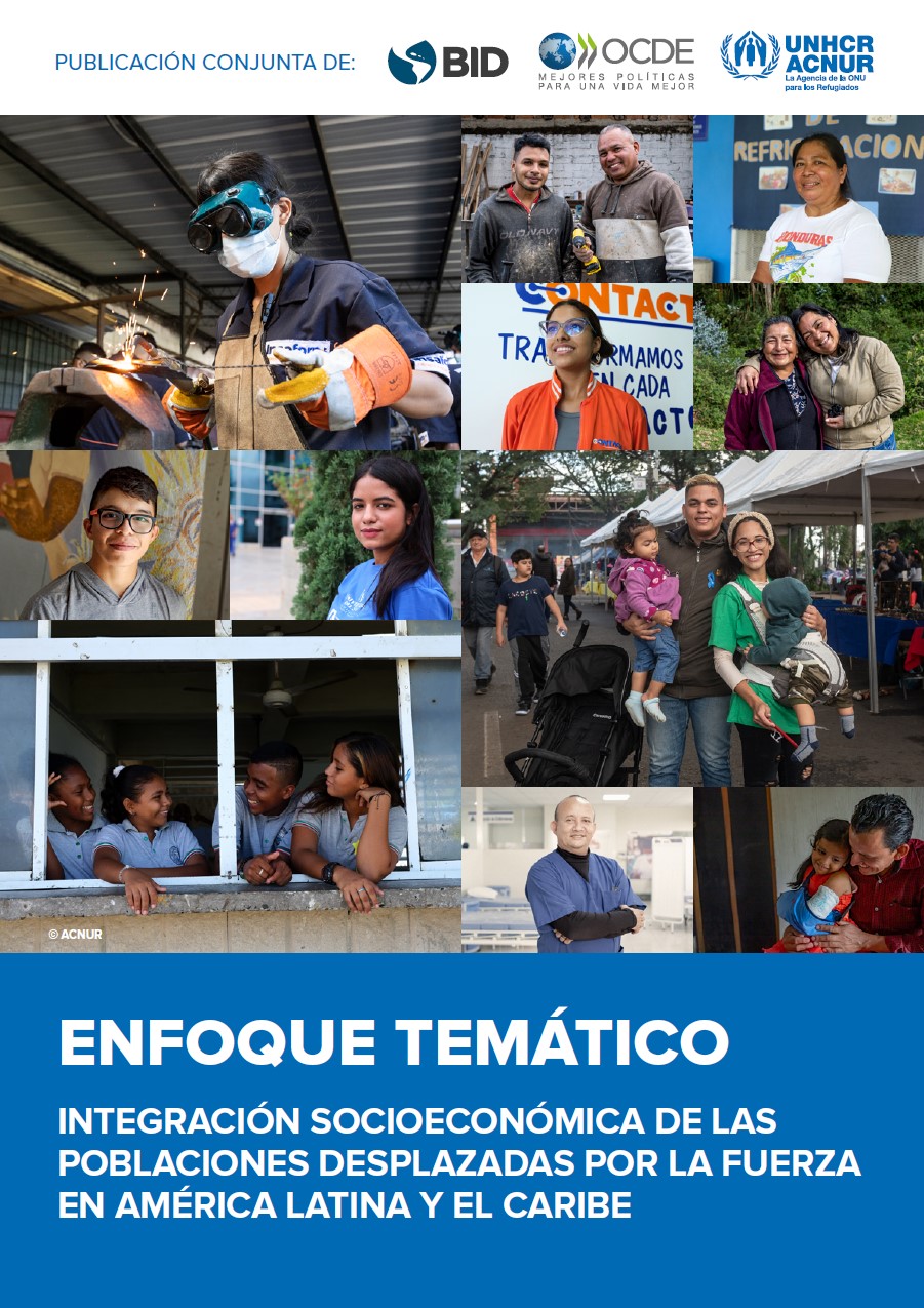 Enfoque temático: Integración socioeconómica de las poblaciones desplazadas por la fuerza en América Latina y el Caribe