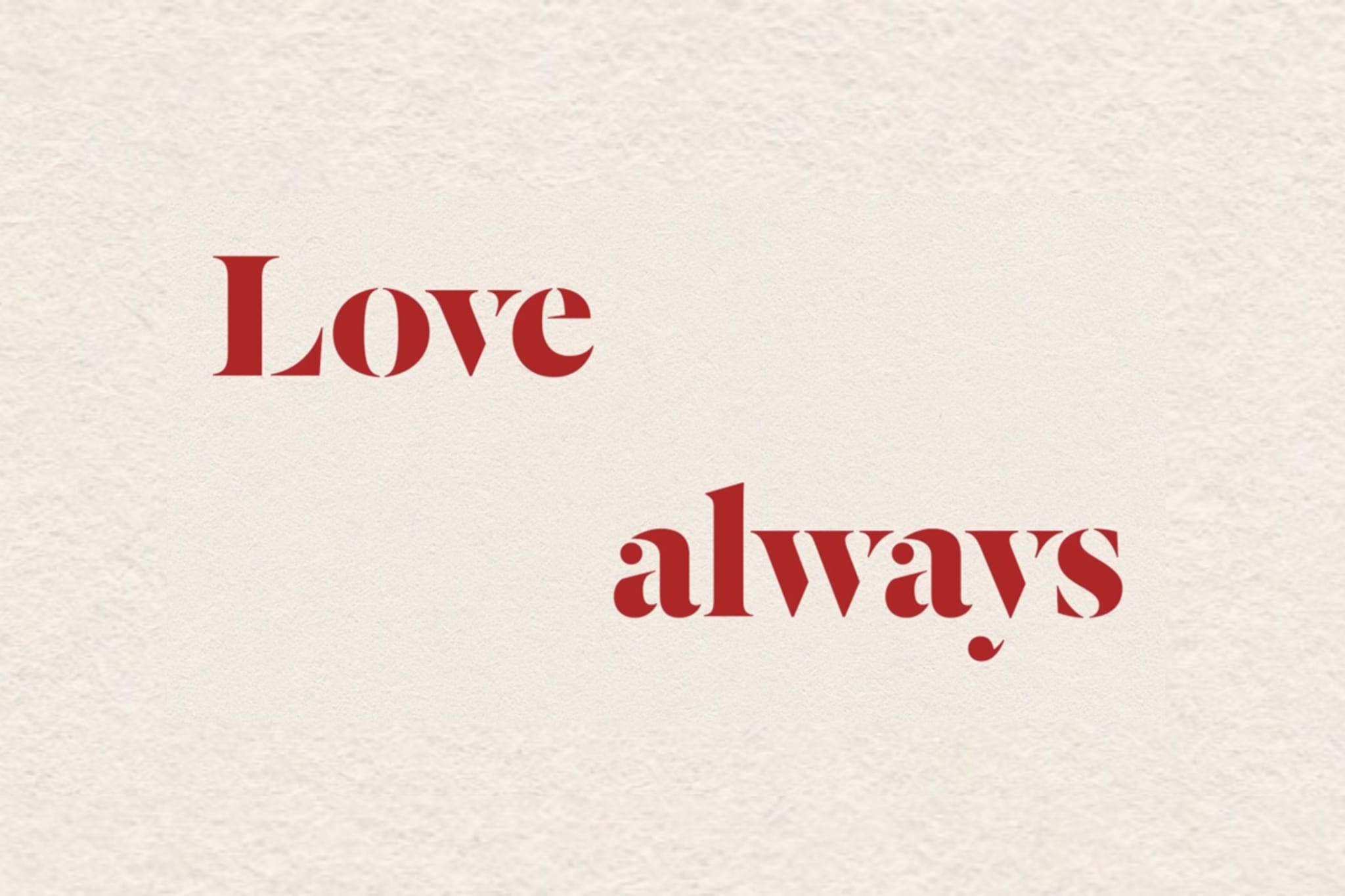 Fondo beige con las palabras en rojo Love Always